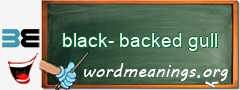 WordMeaning blackboard for black-backed gull